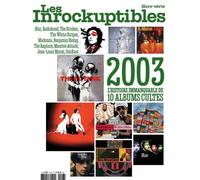 Les Inrockuptibles HS : 2003, l’histoire immanquable de 10 albums cultes - Novembre 2023 - Collectif - Les Inrockuptibles - broché - Revue