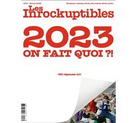 Les Inrockuptibles N°17 : 2023 on fait quoi ?! - fev 2023 69 reponses ici - Collectif - Les Inrockuptibles - broché - Revue