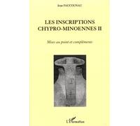 Les inscriptions chypro-minoennes II Mises au point et compléments - Jean Faucounau - L'harmattan - broché - Etude