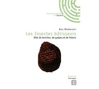 Les Insectes bâtisseurs