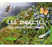 Les insectes, ces héros méconnus