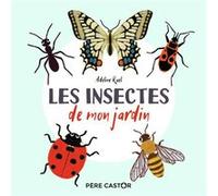 Les insectes de mon jardin Adeline Ruel (Auteur), Adeline Ruel (Illustration)