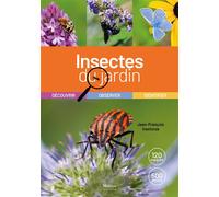 Les insectes du jardin Découvrir, observer, identifier - Jean-François Irastorza - Metive - broché - Guide