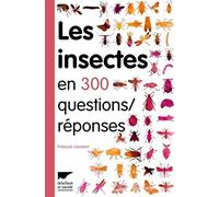 Les Insectes en 300 questions réponses