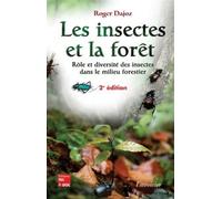 Les insectes et la forêt : rôle et diversité des insectes dans le milieu forestier (2° Éd.) Rôle et diversité des insectes dans le milieu forestier - Aline Dajoz - Technique Et Documentation - broché 