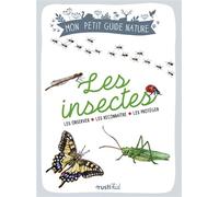 Les insectes Les observer - Les reconnaître - Les protéger - Xavier Japiot - Rusti Kid - broché - Document jeunesse dès 6 ans