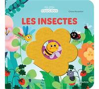Les insectes - Mes petits coucous: Livre à flaps en feutrine - dès 1 an