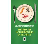 Les insectes nourriront-ils la planète ? Babel - Jean-Baptiste De Panafieu - Actes sud - Poche - Etude