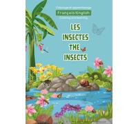 Les insectes / The insects: Coloriage et apprentissage / Coloring and learning