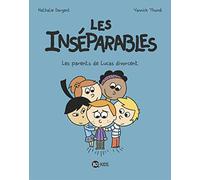Les inséparables, Tome 01: Les parents de Lucas divorcent