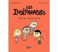 Les inséparables, Tome 02: Parfait est victime de racisme