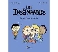 Les inséparables, Tome 06: Parfait a peur de l'école