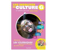 Les insolites de culture générale - Les colériques - Emmanuelle Friedmann - Hachette Education - broché - Dictionnaire et encyclopédie