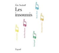 Les Insoumis - Eric Neuhoff - Fayard - broché - Roman