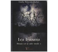 Les Insoumis Tome 1 - Demain Est Un Autre Monde