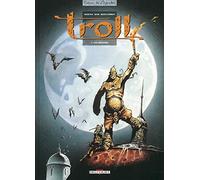 Les Insoumis. Troll, tome 1