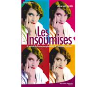 Les insoumises 18 portraits de femmes exceptionnelles, de l'Antiquité à nos jours. - Jean Haechler - Nouveau Monde Eds - broché - Essai
