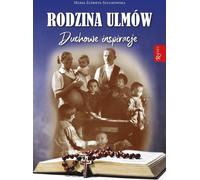 Les inspirations spirituelles de la famille Ulma - Maria Elżbieta Szulikowska (Literatur und Philosophie auf Polnisch)