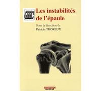 LES INSTABILITES DE L'EPAULE - COLLECTION MONOGRAPHIE DU GEEC