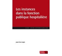 Les instances dans la fonction publique hospitalière Jean-Yves Copin (Auteur)