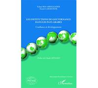 Les institutions de gouvernance dans les pays arabes: Confiance et développement