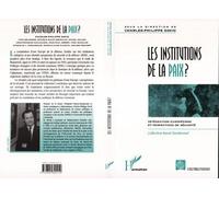 Les institutions de la paix ? Intégration européenne et perspectives de sécurité - Charles-Philippe David - L'harmattan - broché - Livre