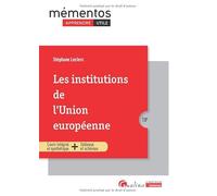 Les institutions de l'Union européenne: Cours intégral et synthétique + Tableaux et schémas