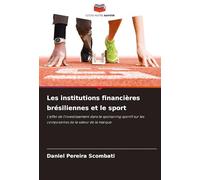Les institutions financières brésiliennes et le sport: L'effet de l'investissement dans le sponsoring sportif sur les composantes de la valeur de la marque