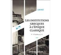 Les institutions grecques à l'époque classique Claude Mossé (Auteur)