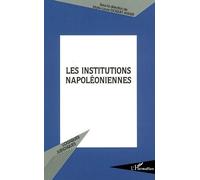 Les institutions napoléoniennes - Marie-Laure Moquet-Anger - L'harmattan - broché - Etude