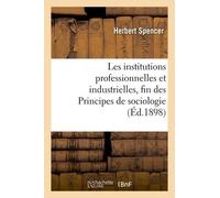 Les Institutions Professionnelles Et Industrielles, Fin Des Principes De Sociologie