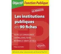 Les institutions publiques en 90 fiches