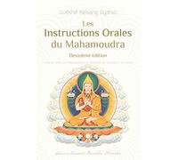 Les Instructions Orales du Mahamoudra - 2e Édition