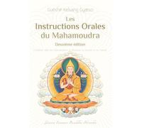 Les Instructions Orales Du Mahamoudra - 2E Edition L’essence même des enseignements de Bouddha du soutra et du tantra - Guéshé Kelsang Gyatso - Tharpa - broché - Guide