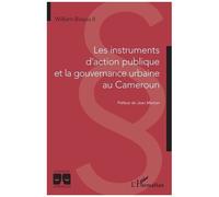 Les Instruments D'action Publique Et La Gouvernance Urbaine Au Cameroun