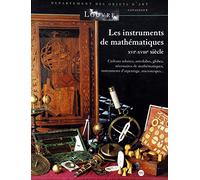 Les instruments de mathématiques : XVIe-XVIIIe siècle (Cadrans solaires, astrolabes, globes...)