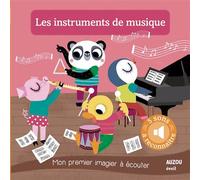 Les instruments de musique - Mon premier imagier à écouter - Amandine Notaert - Auzou Éditions - cartonné - Album éveil dès la naissance