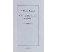 Les instruments humains Vittorio Sereni (Auteur), Bernard Simeone (Traduction), Philippe Renard (Traduction)