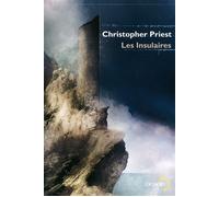 Les Insulaires - Christopher Priest - Denoël - broché - Roman