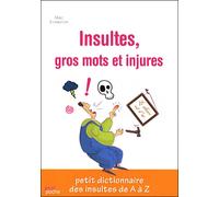 Les insultes injures et gros mots