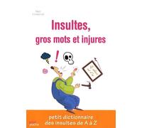 Les insultes injures et gros mots