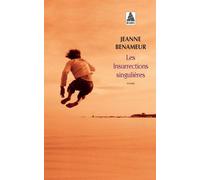 Jeanne Benameur – Les insurrections singulières – Roman – Poche (Actes Sud)