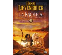 Les Intégrales Bragelonne - La Moïra