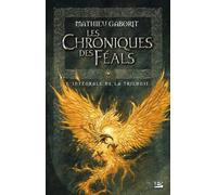 Les Intégrales Bragelonne - Les Chroniques des Féals