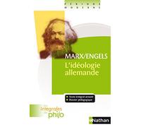 Les intégrales de Philo - Marx/Engels, L'Idéologie Allemande