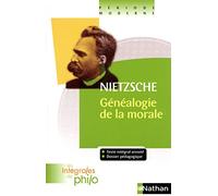 Les intégrales de Philo - NIETZSCHE, La Généalogie de la Morale