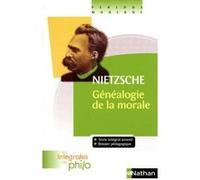 Les intégrales de Philo - NIETZSCHE, La Généalogie de la Morale Jacques Deschamps (Auteur), Denis Huisman (Auteur), Friedrich Nietzsche (Auteur), Christine Thubert (Contributions)