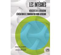 Les intégrés: Réussites de la deuxième génération de l’immigration nord-africaine