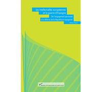 Les intellectuelles européennes et la guerre d'Espagne: De l'engagement personnel à la défense de la République espagnole