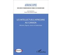 Les intellectuels africains au Canada Benoît Elie Awazi Mbambi Kungua (Auteur)